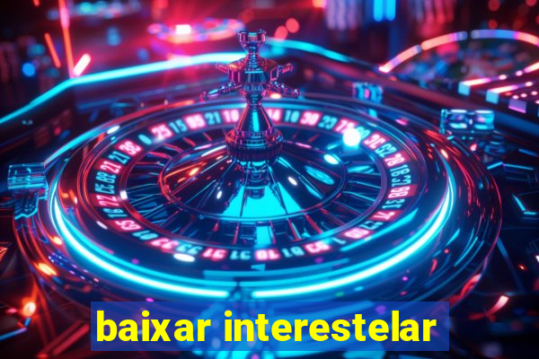 baixar interestelar